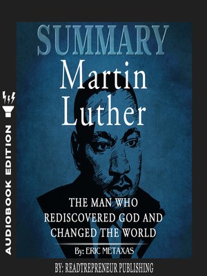 cover image of Summary of Martin Luther: The Man Who Rediscovered God and Changed the World by Eric Metaxas
